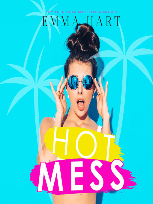 Title details for Hot Mess by Emma Hart - Available